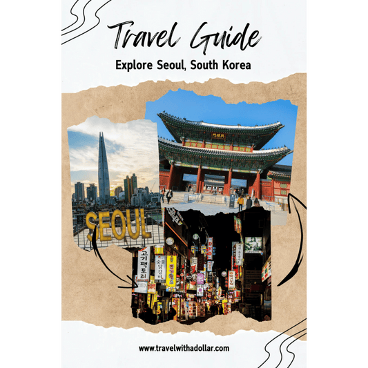 Seoul, South Korea Travel Guide